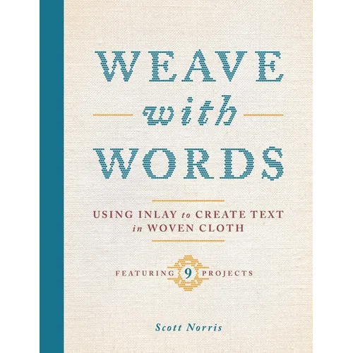 Weave with Words: Using Inlay to Create Text in Woven Cloth