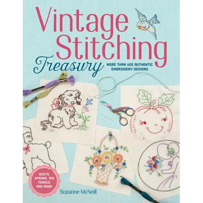 Vintage Stitching Treasury: More Than 400 Authentic Embroidery Designs