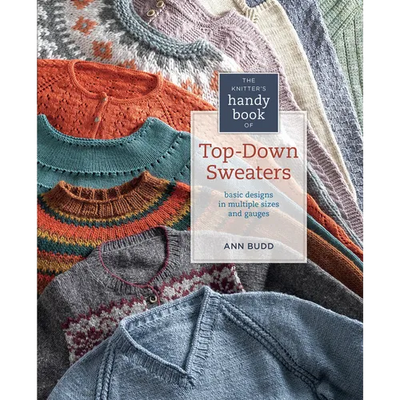 The Knitter's Handy Book of Top-Down Sweaters: Basic Designs in Multiple Sizes and Gauges