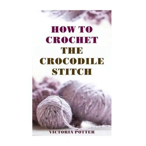 How To Crochet The Crocodile Stitch