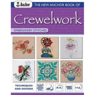 The New Anchor Book of Crewelwork Embroidery Stitches: Techniques and Designs