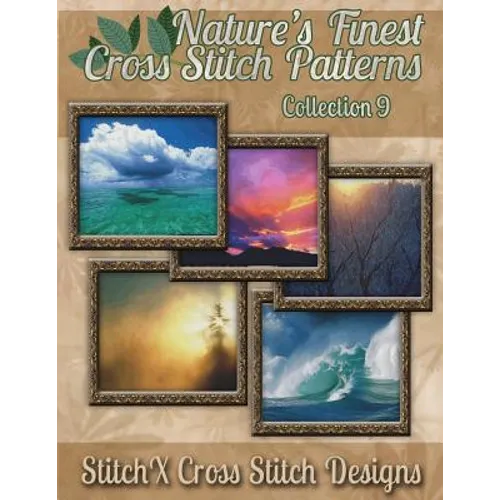 Nature's Finest Cross Stitch Pattern Collection No. 9