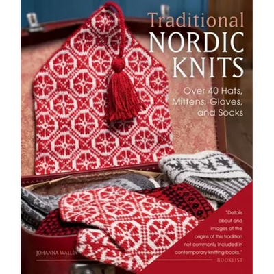 Traditional Nordic Knits: Over 40 Hats, Mittens, Gloves, and Socks - Hardcover - Prismatic Fiber Arts