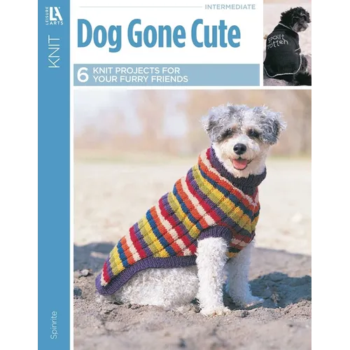 Dog Gone Cute--6 Knit Projects for Your Furry Friends