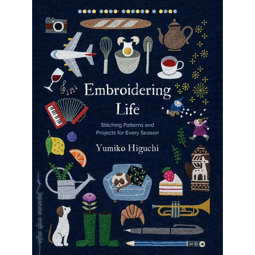 Embroidering Life: Stitching Patterns and Projects for Every Season