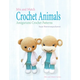 Mix and Match Crochet Animals: Amigurumi Crochet patterns