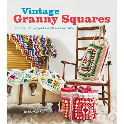 Vintage Granny Squares: 20 Crochet Projects with a Retro Vibe