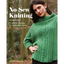No-Sew Knitting: 20 Stylish Designs for Seam-Free Knits - Paperback - Prismatic Fiber Arts