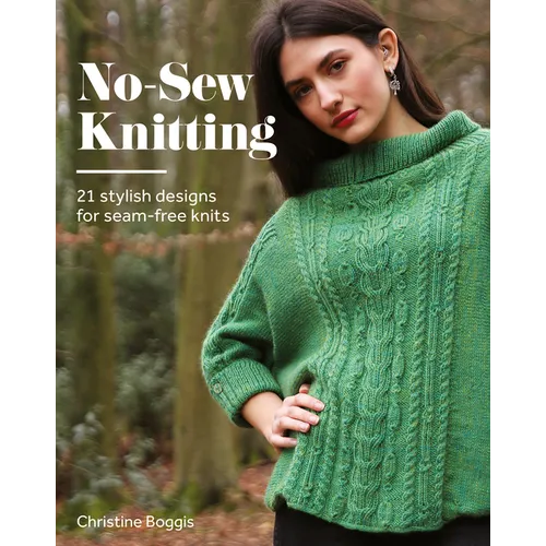 No-Sew Knitting: 20 Stylish Designs for Seam-Free Knits - Paperback - Prismatic Fiber Arts