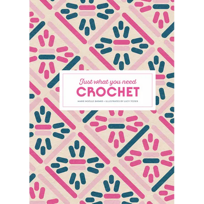 Crochet: Just What You Need