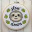 Slow Down Counted Cross Stitch DIY KIT - Prismatic Fiber Arts