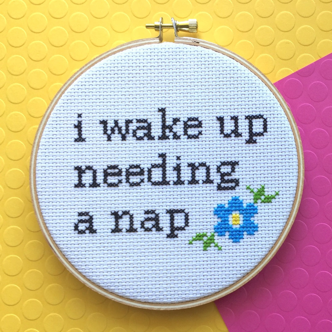 Wake Up Needing a Nap Counted Cross Stitch DIY KIT Intermediate - Prismatic Fiber Arts