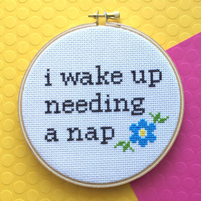 Wake Up Needing a Nap Counted Cross Stitch DIY KIT Intermediate - Prismatic Fiber Arts