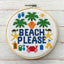 Beach Please Counted Cross Stitch Kit - Prismatic Fiber Arts