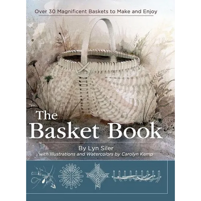 The Basket Book: Over 30 Magnificent Baskets to Make and Enjoy