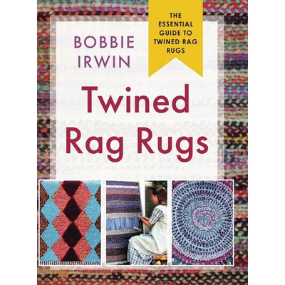 Twined Rag Rugs - Hardcover - Prismatic Fiber Arts