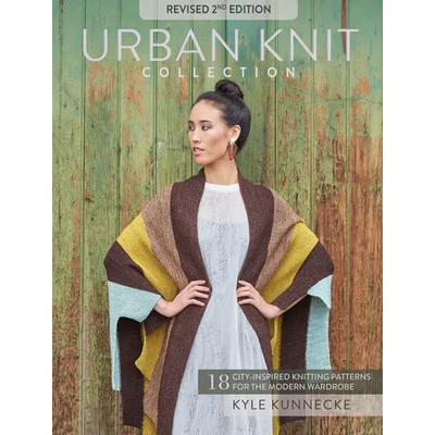 Urban Knit Collection: Revised 2nd Edition: 18 City-Inspired Knitting Patterns for the Modern Wardrobe