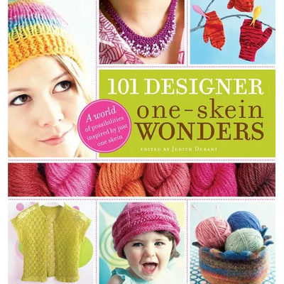 101 Designer One-Skein Wonders(r): A World of Possibilities Inspired by Just One Skein
