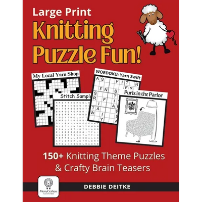 Knitting Puzzle Fun!: 150+ Large Print Puzzles for Knitters, Word Search, Crossword, Hidden Pictures, Mazes, Logic Puzzle, Crisscross and More - Paperback - Prismatic Fiber Arts