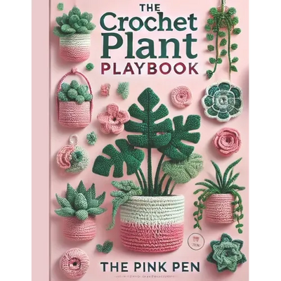 The Crochet Plant Playbook