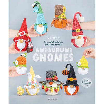 Amigurumi Gnomes: 24 Crochet Patterns for Every Season