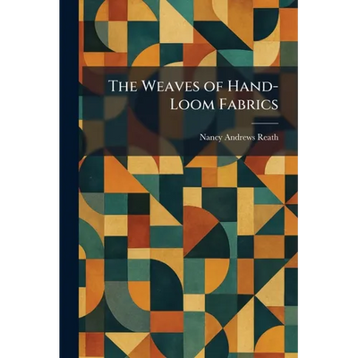 The Weaves of Hand-Loom Fabrics