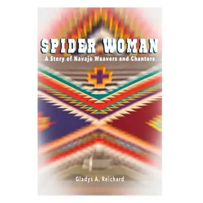 Spider Woman: A Story of Navajo Weavers and Chanters
