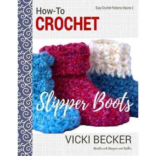 How-To Crochet Slipper Boots