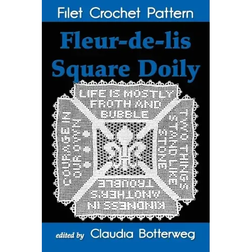 Fleur-de-lis Square Doily Filet Crochet Pattern: Complete Instructions and Chart