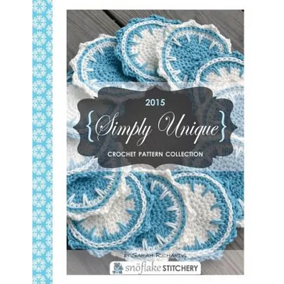 Simply Unique Crochet: 2015 Crochet Pattern Collection