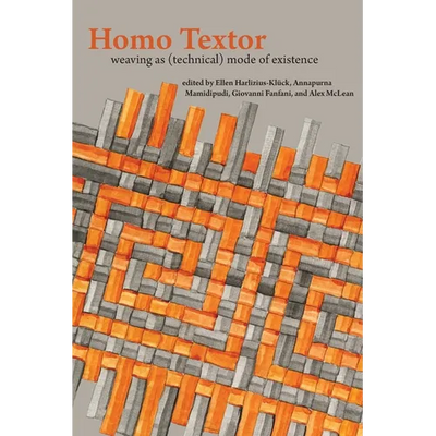 Homo Textor: Weaving As (Technical) Mode of Existence