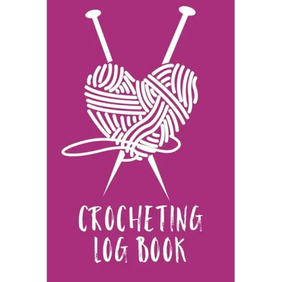 Crocheting Log Book: Hobby Projects DIY Craft Pattern Organizer Needle Inventory