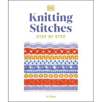 Knitting Stitches Step-By-Step: More Than 150 Essential Stitches to Knit, Purl, and Perfect