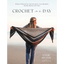Crochet in a Day: 18 Easy Patterns for Cute Sweaters, Cozy Blankets, Stylish Shawls and More - Paperback - Prismatic Fiber Arts