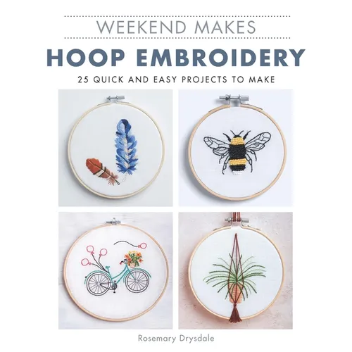 Weekend Makes: Hoop Embroidery