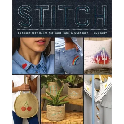 Stitch: Embroidery Makes for Your Home and Wardrobe