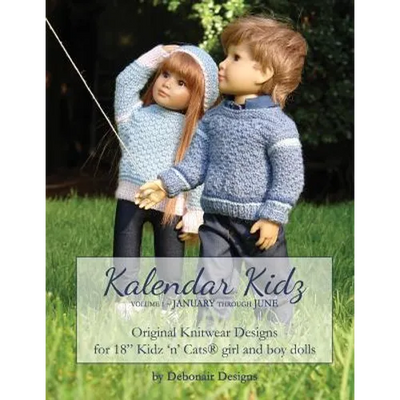 Kalendar Kidz: Volume 1 January through June: Original Knitwear Designs for 18" Kidz 'n' Cats(R) girl and boy dolls