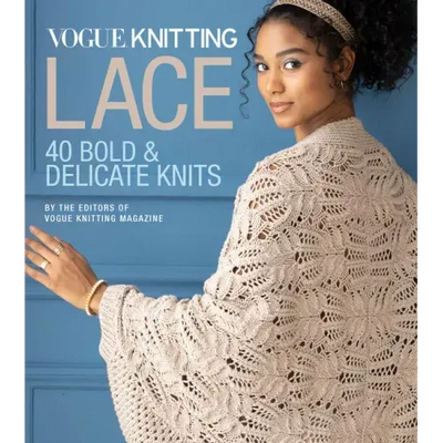 Vogue(r) Knitting Lace: 40 Bold & Delicate Knits
