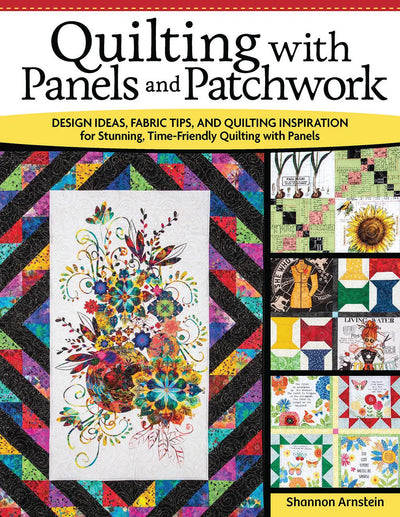 Quilting with Panels and Patchwork - Prismatic Fiber Arts