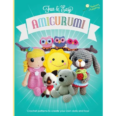 Fun and Easy Amigurumi: Crochet patterns to create your own dolls and toys