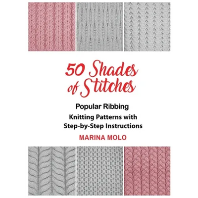 50 Shades of Stitches - Vol 1: Popular Ribbing