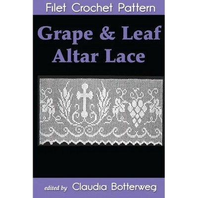 Grape & Leaf Altar Lace Filet Crochet Pattern: Complete Instructions and Chart