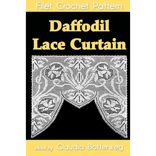 Daffodil Lace Curtain Filet Crochet Pattern: Complete Instructions and Chart