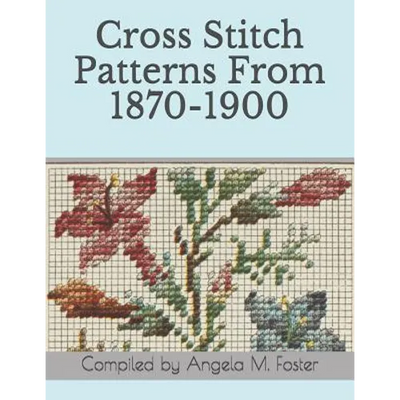 Cross Stitch Patterns From 1870-1900