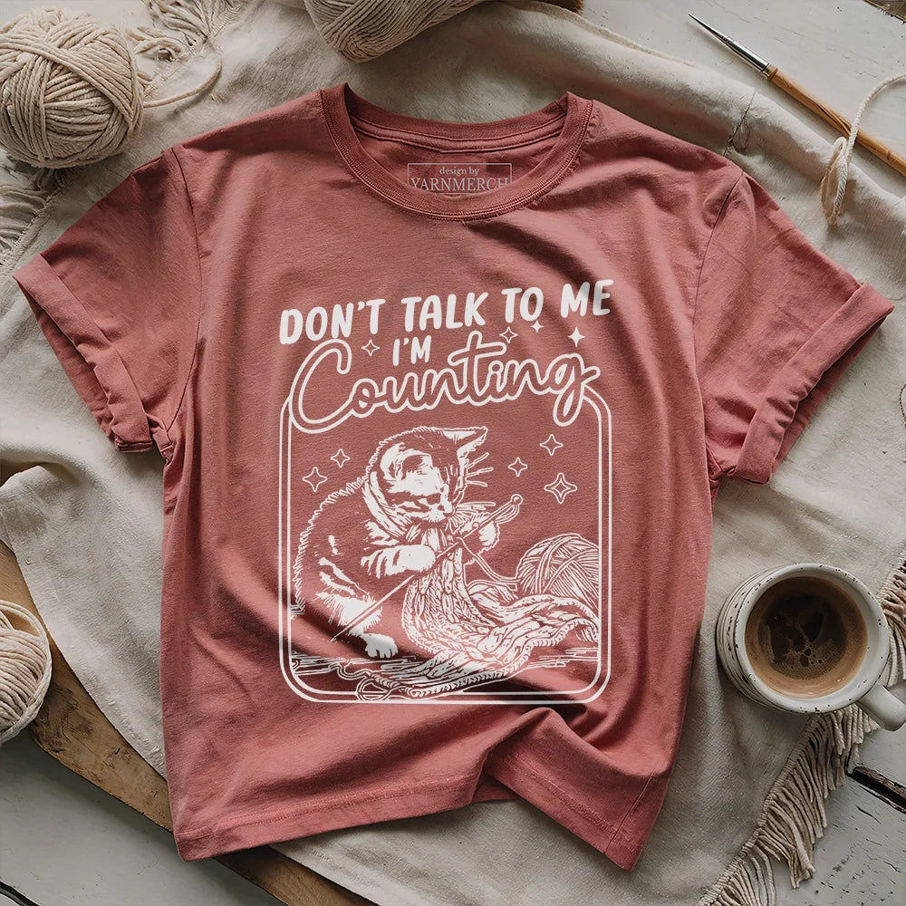 Shh, I'm Counting T-Shirt - Prismatic Fiber Arts