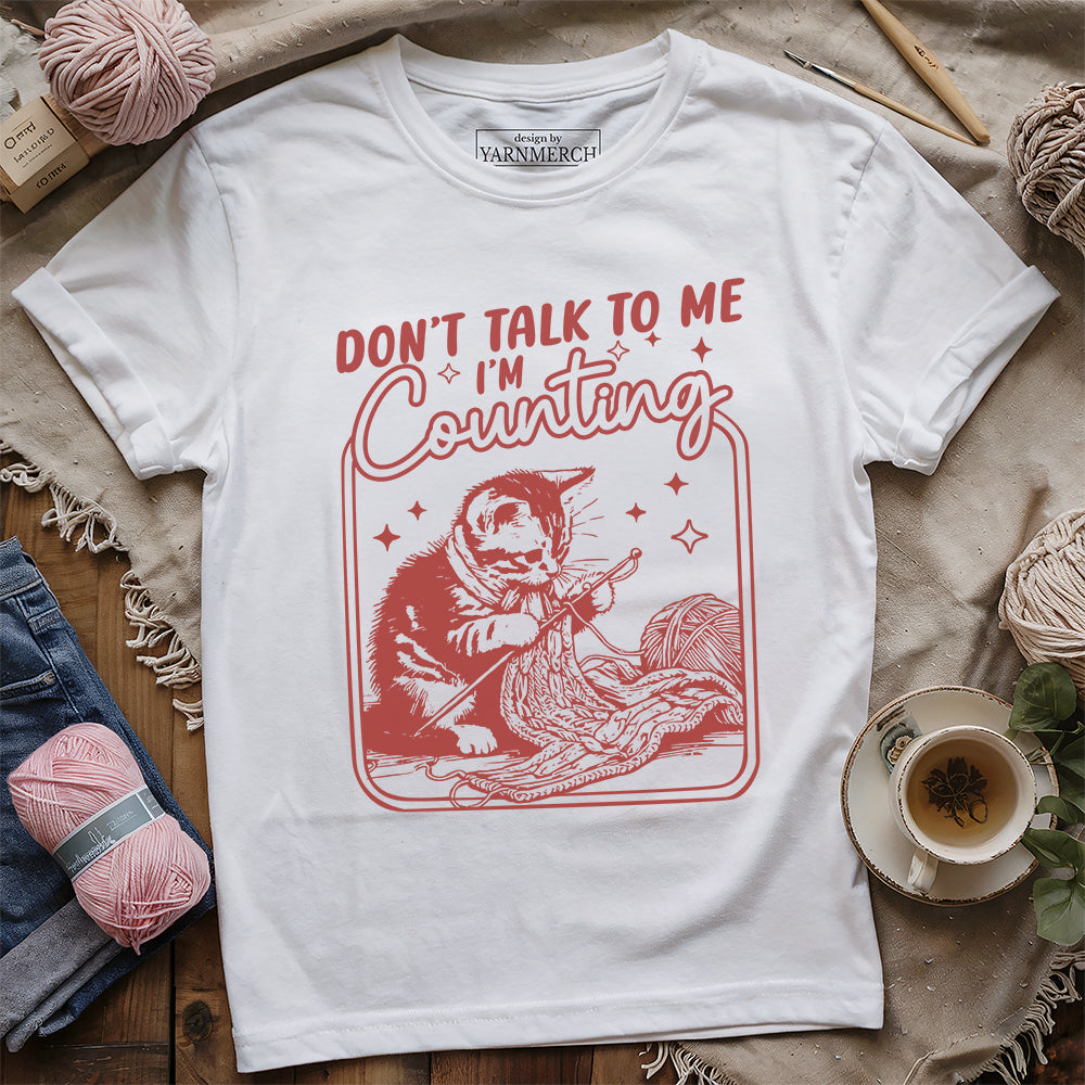 Shh, I'm Counting T-Shirt - Prismatic Fiber Arts