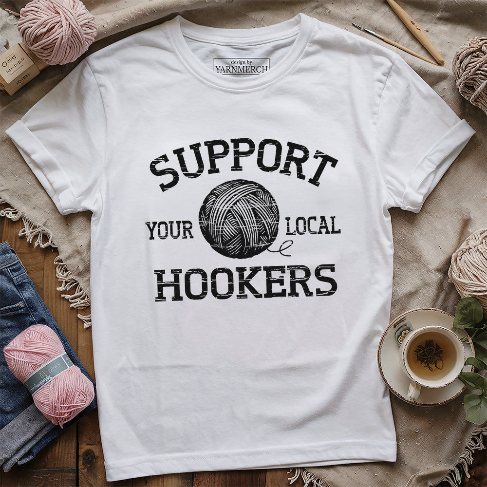 Support Local Hookers T-shirt - Prismatic Fiber Arts