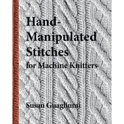 Hand-Manipulated Stitches for Machine Knitters
