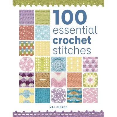 100 Essential Crochet Stitches