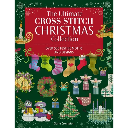 The Ultimate Cross Stitch Christmas Collection